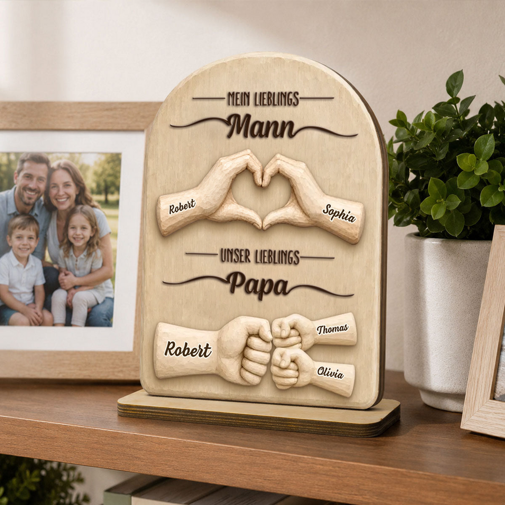 "Mein Lieblingsmann, Unser Lieblingspapa" Personalisierter Holzaufsteller mit Fausstoß