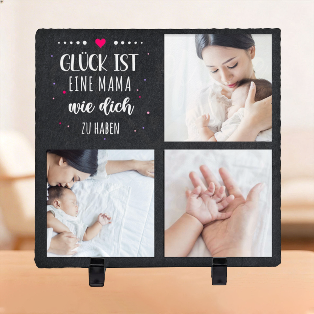 "Glück ist eine Mama wie dich zu haben" -  Schieferplatte mit Fotos